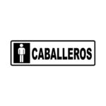 LETRERO CABALLEROS PVC 20CMX66CM "HM-2238"
